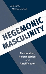 Hegemonic Masculinity -  James W. Messerschmidt