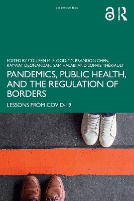 Pandemics, Public Health, and the Regulation of Borders - 