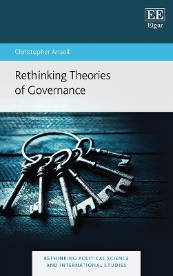 Rethinking Theories of Governance - Christopher Ansell