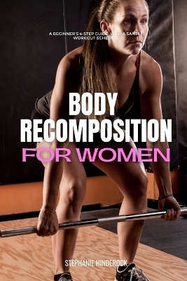 Body Recomposition for Women - Stephanie Hinderock