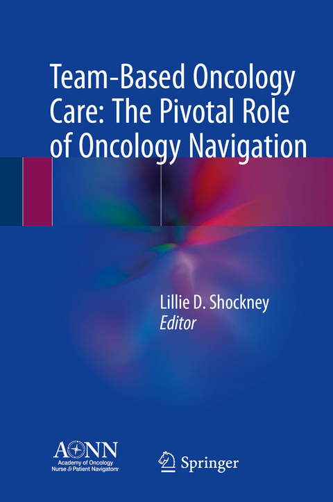 Team-Based Oncology Care: The Pivotal Role of Oncology Navigation - 