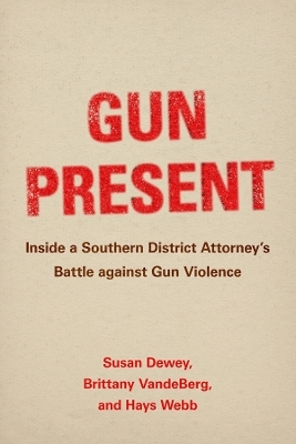 Gun Present - Susan Dewey, Brittany VandeBerg, Hays Webb