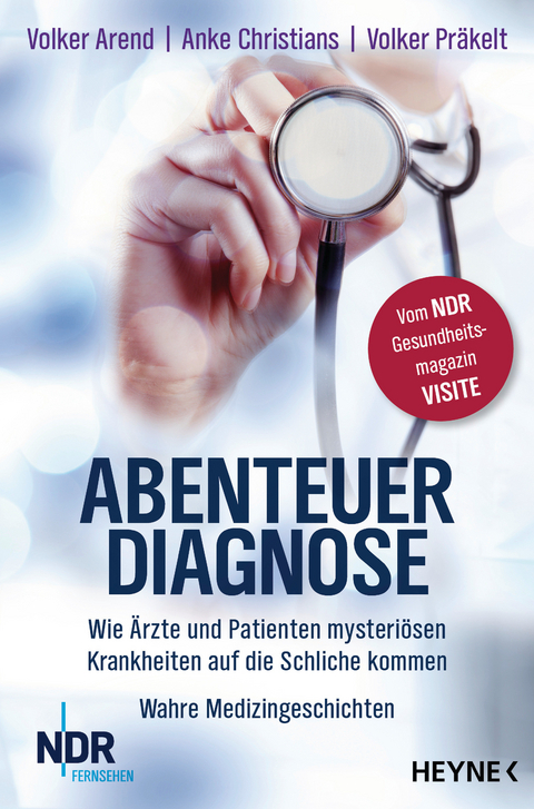 Abenteuer Diagnose -  Volker Arend,  Anke Christians,  Volker Präkelt