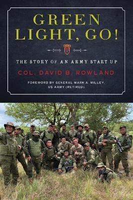 Green Light, Go! - Col David B Rowland