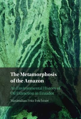 The Metamorphosis of the Amazon - Maximilian Fritz Feichtner