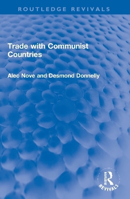 Trade with Communist Countries - Alec Nove, Desmond Donnelly