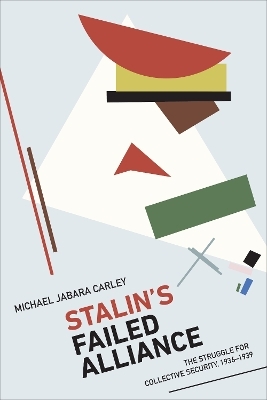 Stalin's Failed Alliance - Michael Jabara Carley