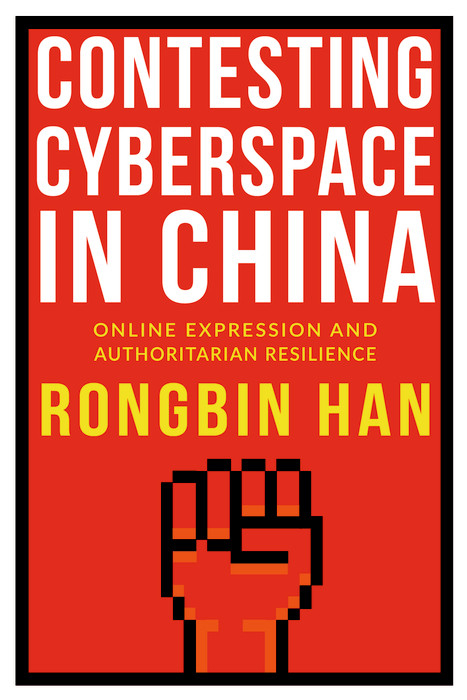 Contesting Cyberspace in China - Rongbin Han