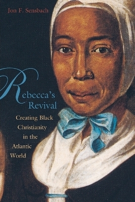 Rebecca's Revival - Jon F. Sensbach