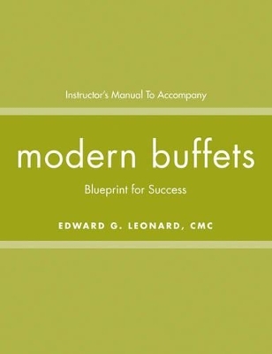 Modern Buffets, Instructor Manual - Edward G Leonard