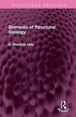 Elements of Structural Geology - E. Sherbon Hills