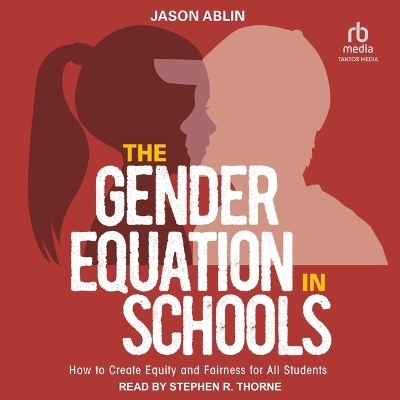 The Gender Equation in Schools - Jason Ablin