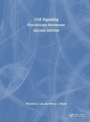 Cell Signaling, 2nd edition - Wendell A. Lim, Bruce J. Mayer