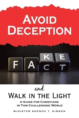 Avoid Deception and Walk in the Light - Minister Shenoa T Gibson