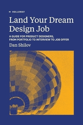 Land Your Dream Design Job - Dan Shilov