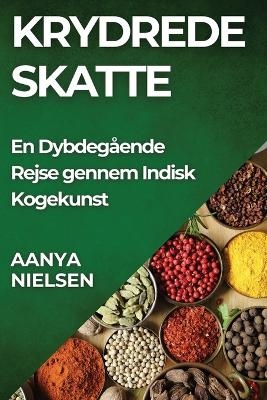 Krydrede Skatte - Aanya Nielsen