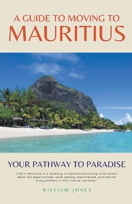 A Guide to Moving to Mauritius - William Jones