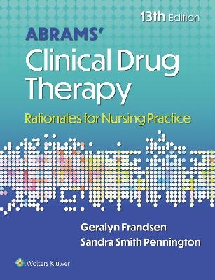 Abrams' Clinical Drug Therapy - Geralyn Frandsen, Sandra Pennington