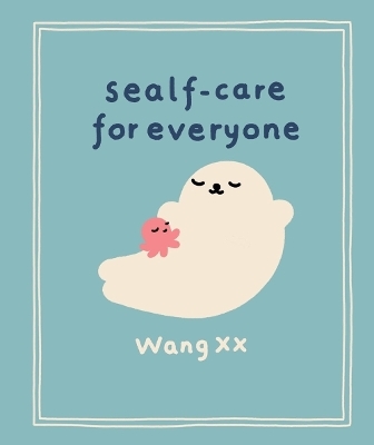 Sealf-Care for Everyone -  Wang XX