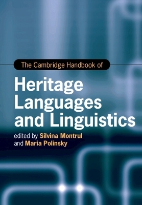 The Cambridge Handbook of Heritage Languages and Linguistics - 