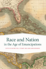 Race and Nation in the Age of Emancipations - 