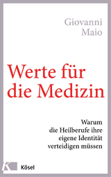 Werte für die Medizin -  Giovanni Maio