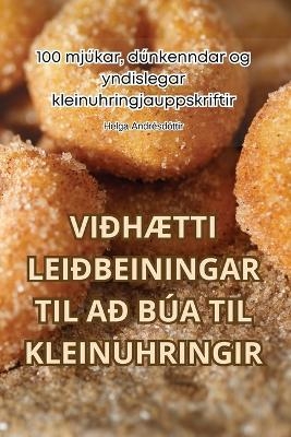 ViðhÆtti Leiðbeiningar Til Að Búa Til Kleinuhringir -  Helga Andrésdóttir