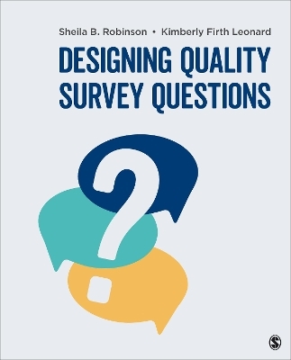 Designing Quality Survey Questions - Sheila B. Robinson, Kimberly Firth Leonard