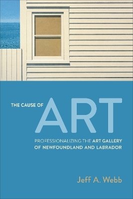 The Cause of Art - Jeff Webb