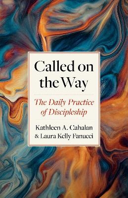 Called on the Way - Kathleen A. Cahalan, Laura Kelly Fanucci