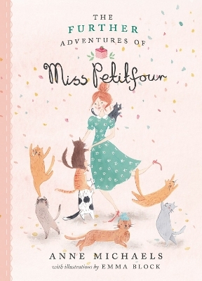 The Further Adventures of Miss Petitfour - Anne Michaels, Emma Block