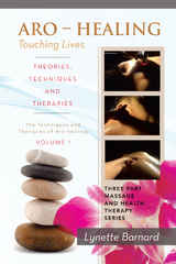 Aro - Healing Touching Lives - Theories, Techniques and Therapies -  Lynette Barnard