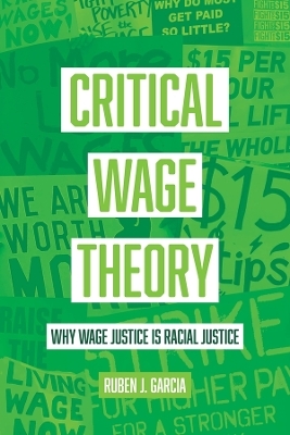 Critical Wage Theory - Ruben J. Garcia