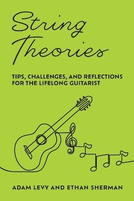 String Theories - Adam Levy, Ethan Sherman