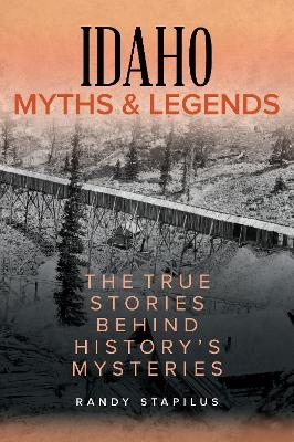 Idaho Myths and Legends - Randy Stapilus