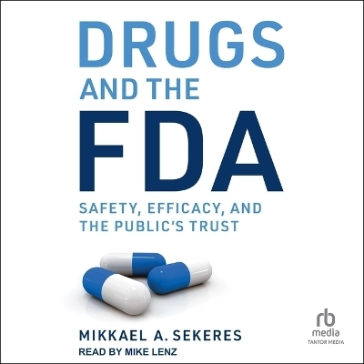 Drugs and the FDA - Mikkael A Sekeres