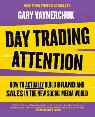 Day Trading Attention - Gary Vaynerchuk