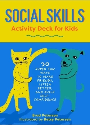 Social Skills Activity Deck for Kids - Bradley Petersen, Betsy Petersen