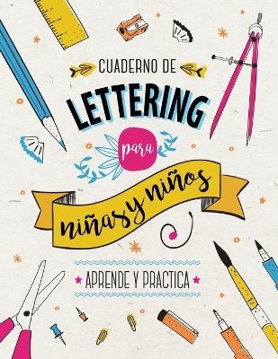 Cuaderno de Lettering para Niños y Niñas - Aprende y Practica -  Creative Journalbooks