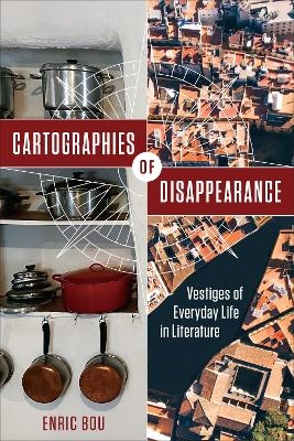 Cartographies of Disappearance - Enric Bou
