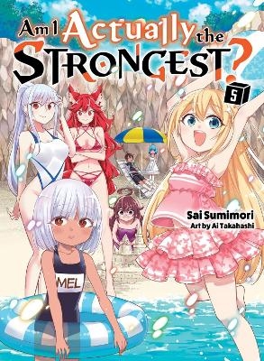 Am I Actually the Strongest? 5 (light novel) - Sai Sumimori