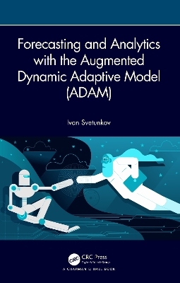 Forecasting and Analytics with the Augmented Dynamic Adaptive Model (ADAM) - Ivan Svetunkov