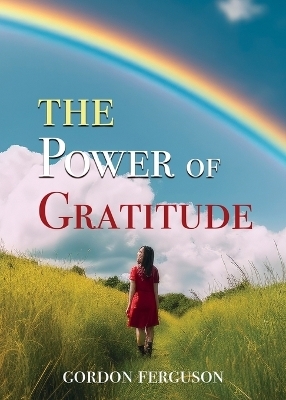The Power of Gratitude - Gordon Ferguson