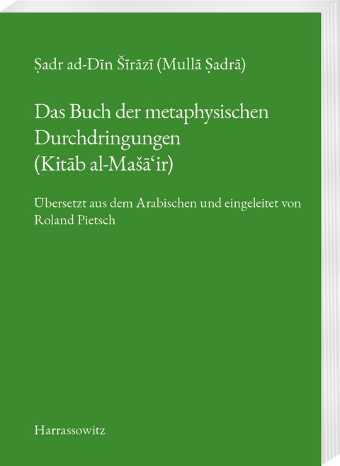 Das Buch der metaphysischen Durchdringungen (Kitāb al-Mašā‘ir) - Roland Pietsch