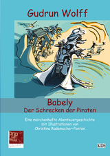 Babely. Der Schrecken der Piraten - Gudrun Wolff