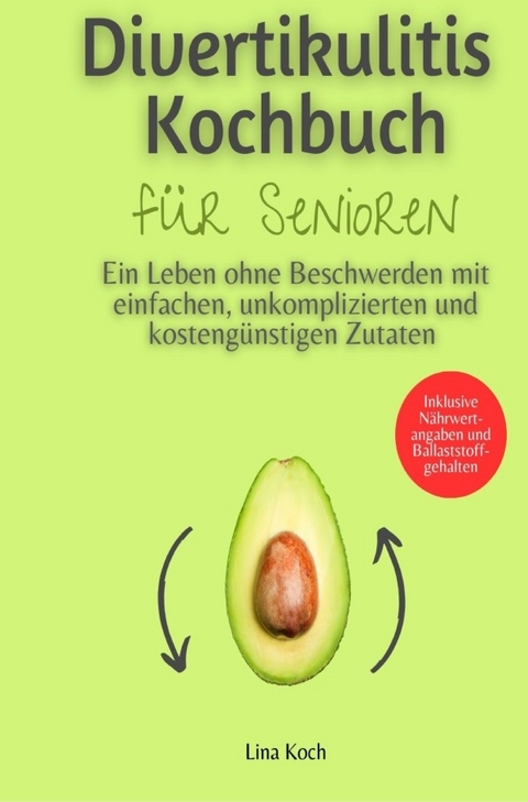 Divertikulitis Kochbuch für Senioren - Lina Koch