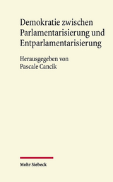 Demokratie zwischen Parlamentarisierung und Entparlamentarisierung - 