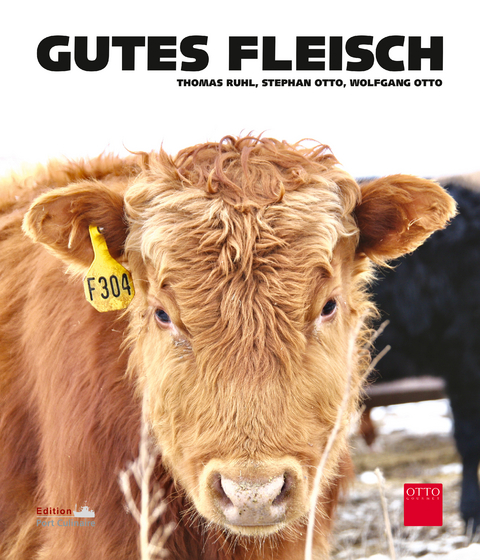 GUTES FLEISCH - Thomas Ruhl, Stephan Otto, Wolfgang Otto