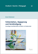 Fallverstehen, Begegnung und Verständigung - Bruno Hildenbrand