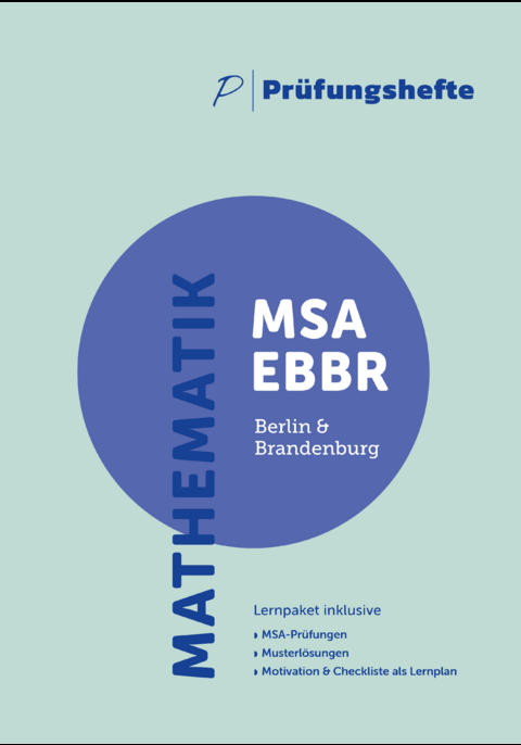 Prüfungsheft & Mathe Wiki - 2024 Mathematik MSA und eBBR – Berlin und Brandenburg – Lernpaket mit Original-Prüfungen und Lösungen